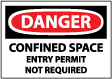 Danger - Confined Space Entry Permit Not Required Sign