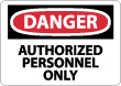 Danger - Authorized Personnel Only Sign