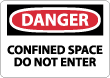 Danger - Confined Space Do Not Enter Sign