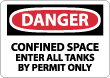 Danger - Confined Space Enter All Tanks By Permit Only Sign