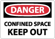 Danger - Confined Space Keep Out Sign