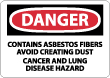 Danger - Contains Asbestos Fibers Avoid Creating Dust Cancer And Lung Disease Hazard Sign