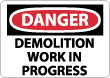 Danger - Demolition Work In Progress Sign