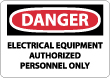 Danger - Electrical Equipment Authorized Personnel Only Sign