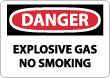 Danger - Explosive Gas No Smoking Sign