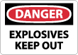 Danger - Explosives Keep Out Sign