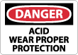 Danger - Acid Wear Proper Protection Sign