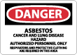 Danger - Asbestos Cancer And Lung Disease Hazard Authorized Personnel Only Respirators And Protective Clothing Are Required In This Area Sign