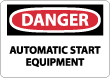 Danger - Automatic Start Equipment Sign