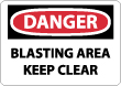 Danger - Blasting Area Keep Clear Sign