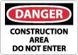 Danger - Construction Area Do Not Enter Sign