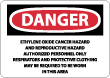 Danger - Ethylene Oxide Cancer Hazard And Reproductive Hazard Authorized Personnel Only Respirators And Protective Clothing May Be Required To Be Worn In This Area Sign