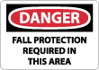 Danger - Fall Protection Required In This Area Sign