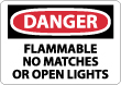 Danger - Flammable No Matches Or Open Lights Sign