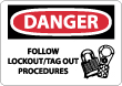 Danger - Follow Lockout/ Tag Out Procedures Sign