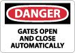 Danger - Gates Open And Close Automatically Sign
