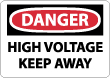 Danger - High Voltage Keep Away Sign