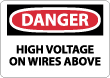 Danger - High Voltage On Wires Above Sign