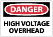 Danger - High Voltage Overhead Sign