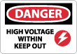 Danger - High Voltage Within Keep Out Sign