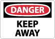 Danger - Keep Away Sign