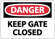 Danger - Keep Gate Closed Sign