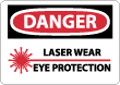 Danger - Laser Wear Eye Protection Sign