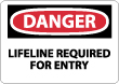 Danger - Lifeline Required For Entry Sign