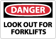 Danger - Look Out For Forklifts Sign