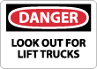 Danger - Look Out For Lift Trucks Sign