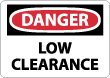 Danger - Low Clearance Sign
