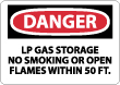 Danger - LP Gas Storage No Smoking Or Open Flames Within 50 Ft. Sign