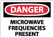 Danger - Microwave Frequencies Present Sign