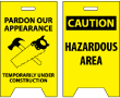 Caution: Pardon Our Appearance/Hazardous Area